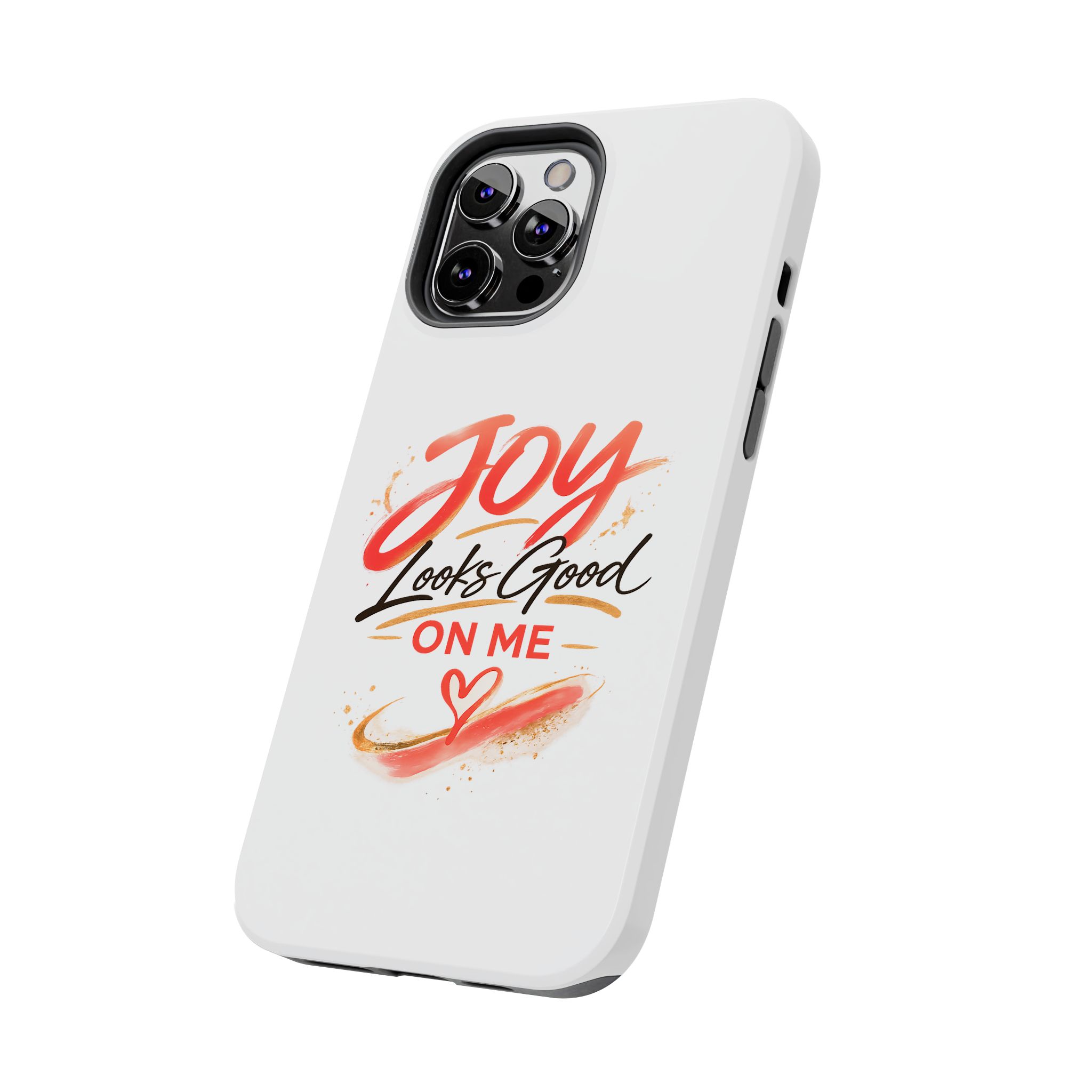 Tough Phone Case — "Joy Looks Good on Me" Inspirational Protective Phone Cover - Image 27