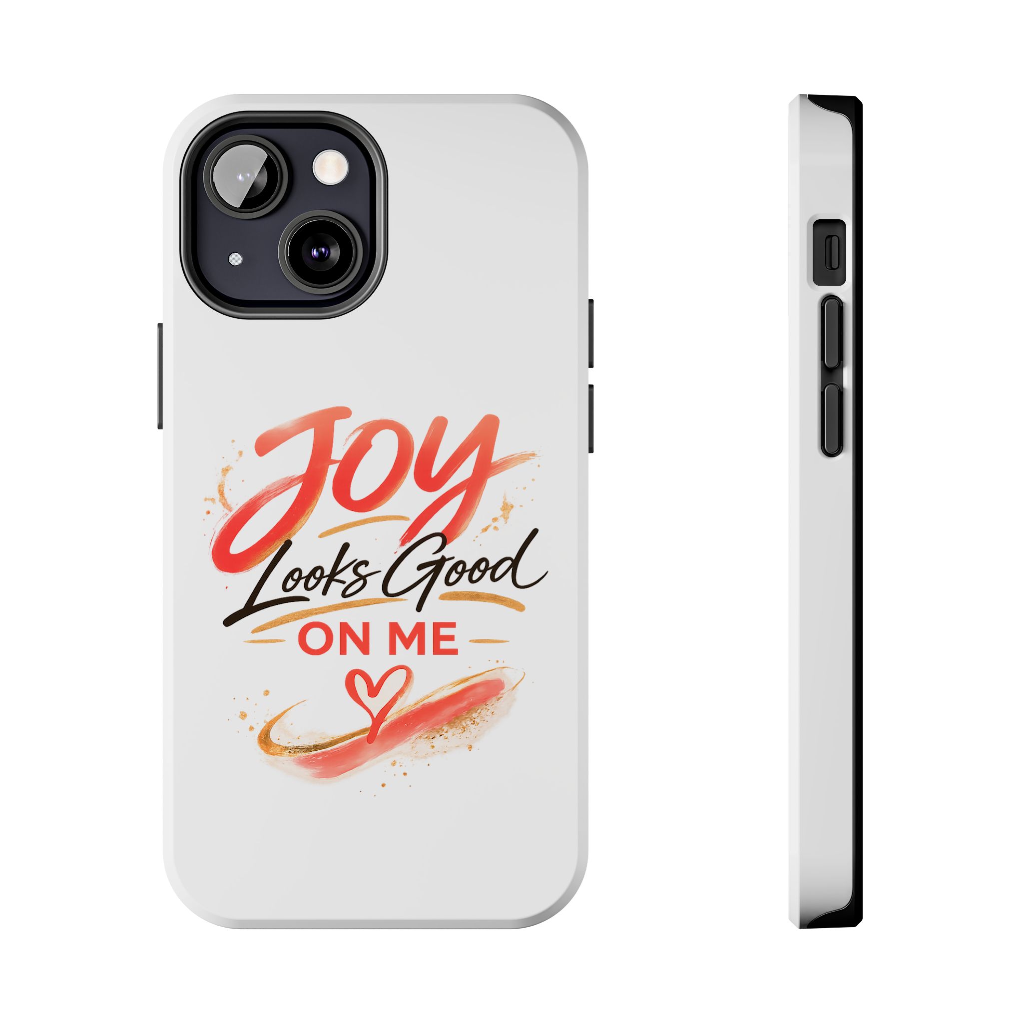 Tough Phone Case — "Joy Looks Good on Me" Inspirational Protective Phone Cover - Image 33
