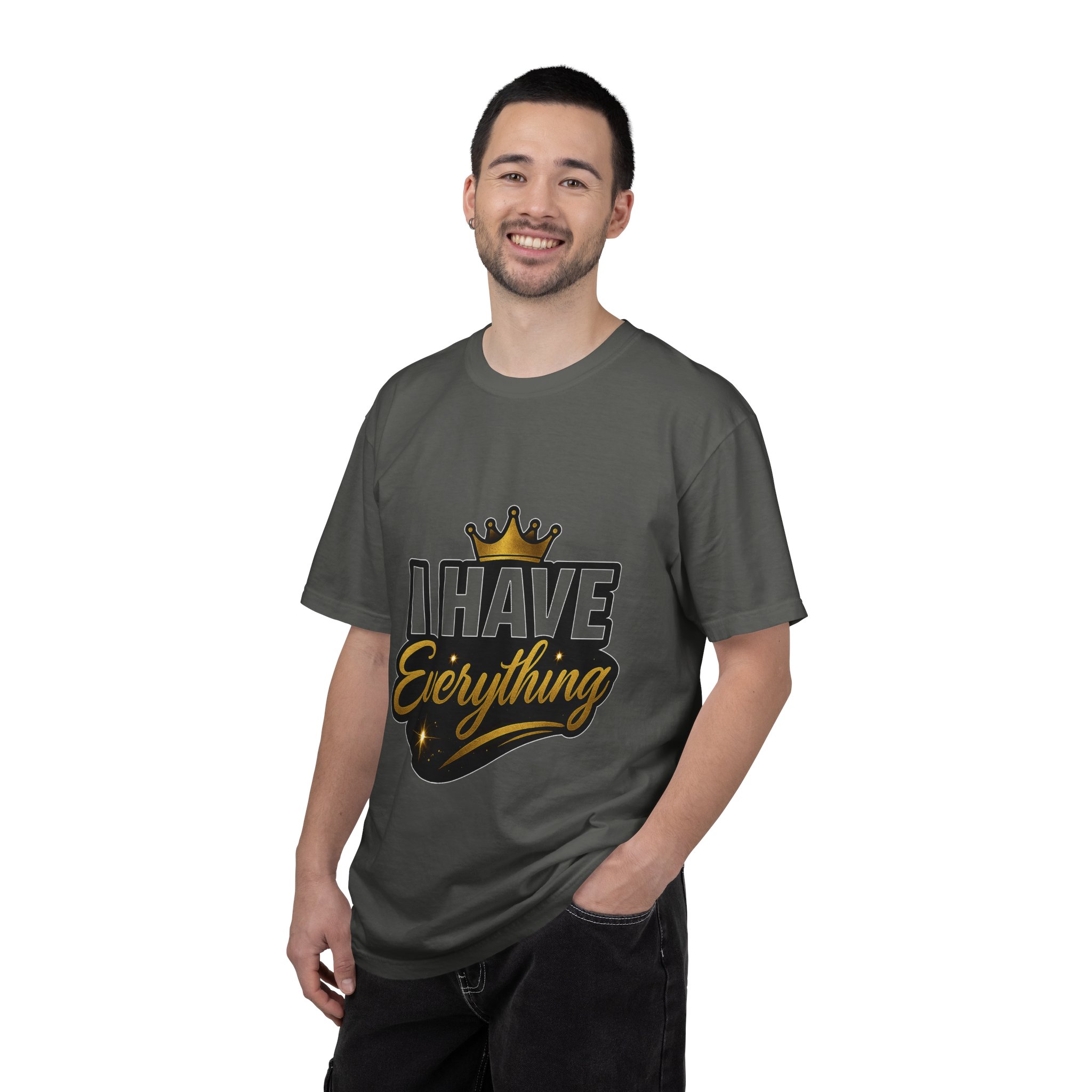 I Have Everything T-Shirt — Bold Crown Graphic Tee - Image 24