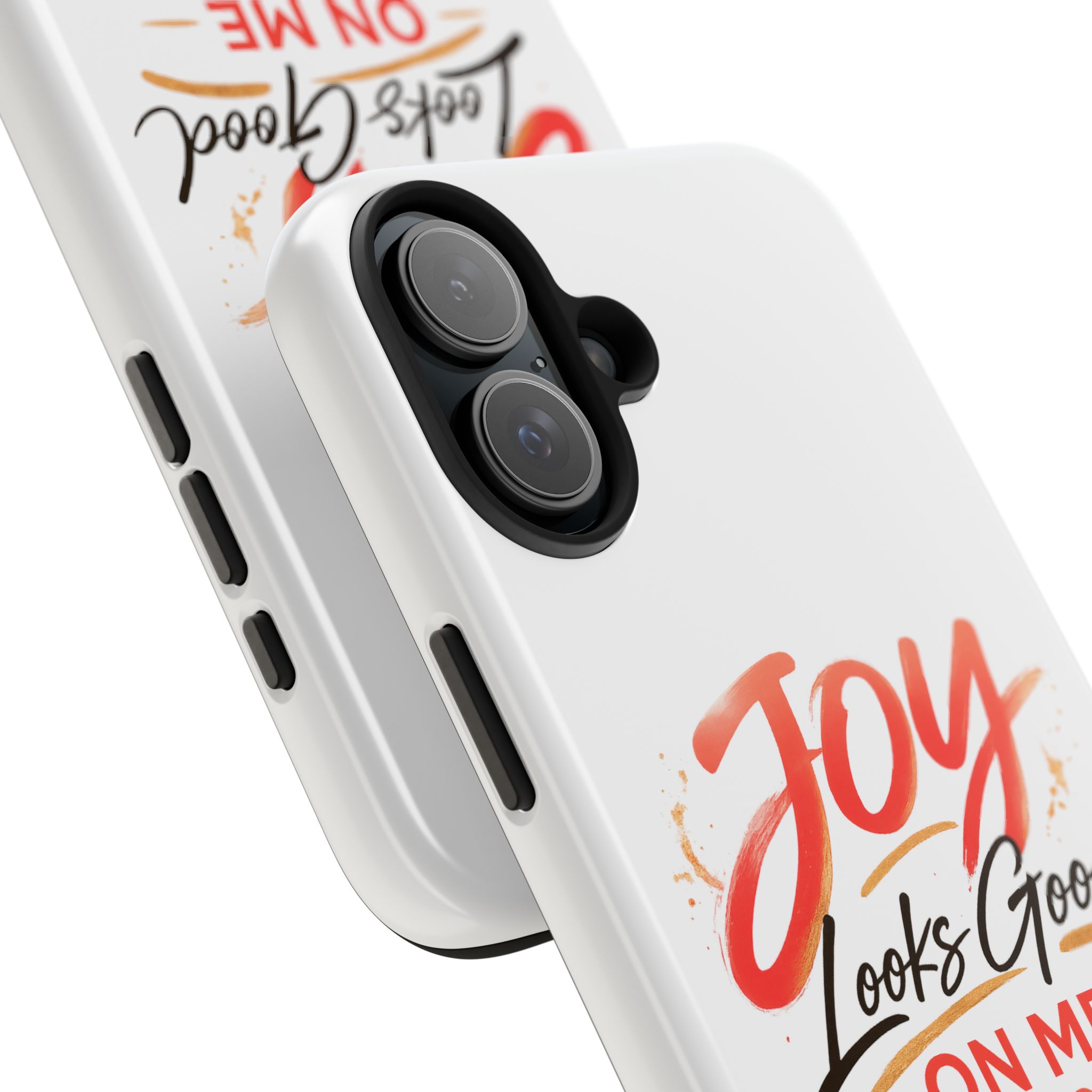 Tough Phone Case — "Joy Looks Good on Me" Inspirational Protective Phone Cover - Image 95