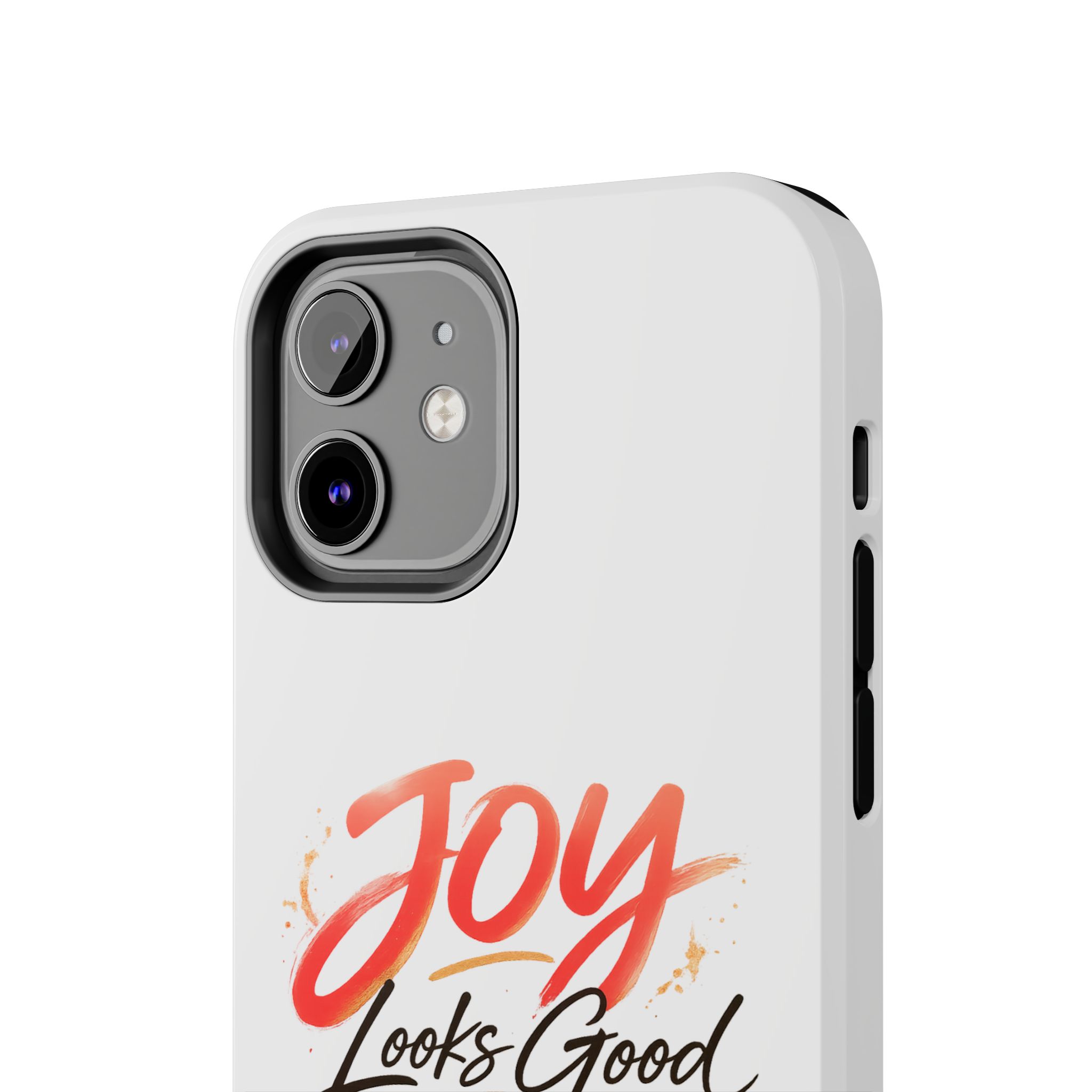 Tough Phone Case — "Joy Looks Good on Me" Inspirational Protective Phone Cover - Image 16