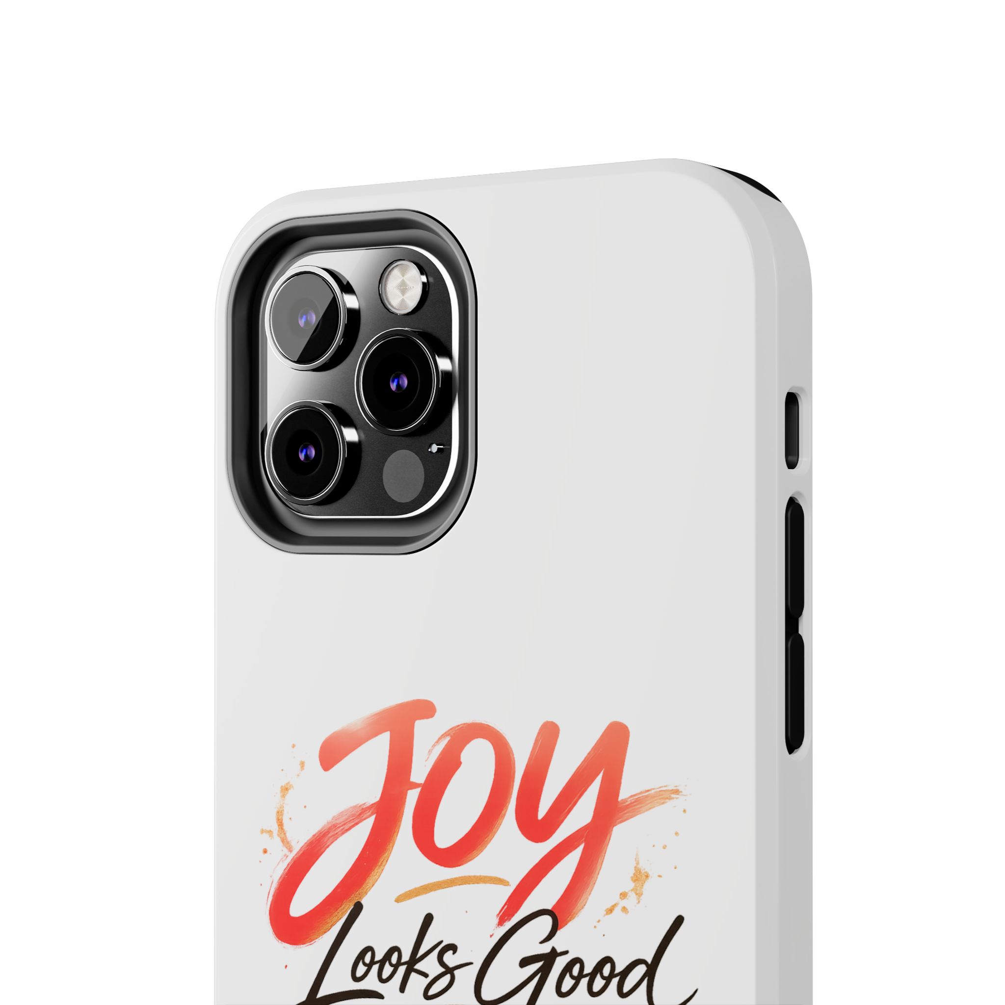 Tough Phone Case — "Joy Looks Good on Me" Inspirational Protective Phone Cover - Image 24