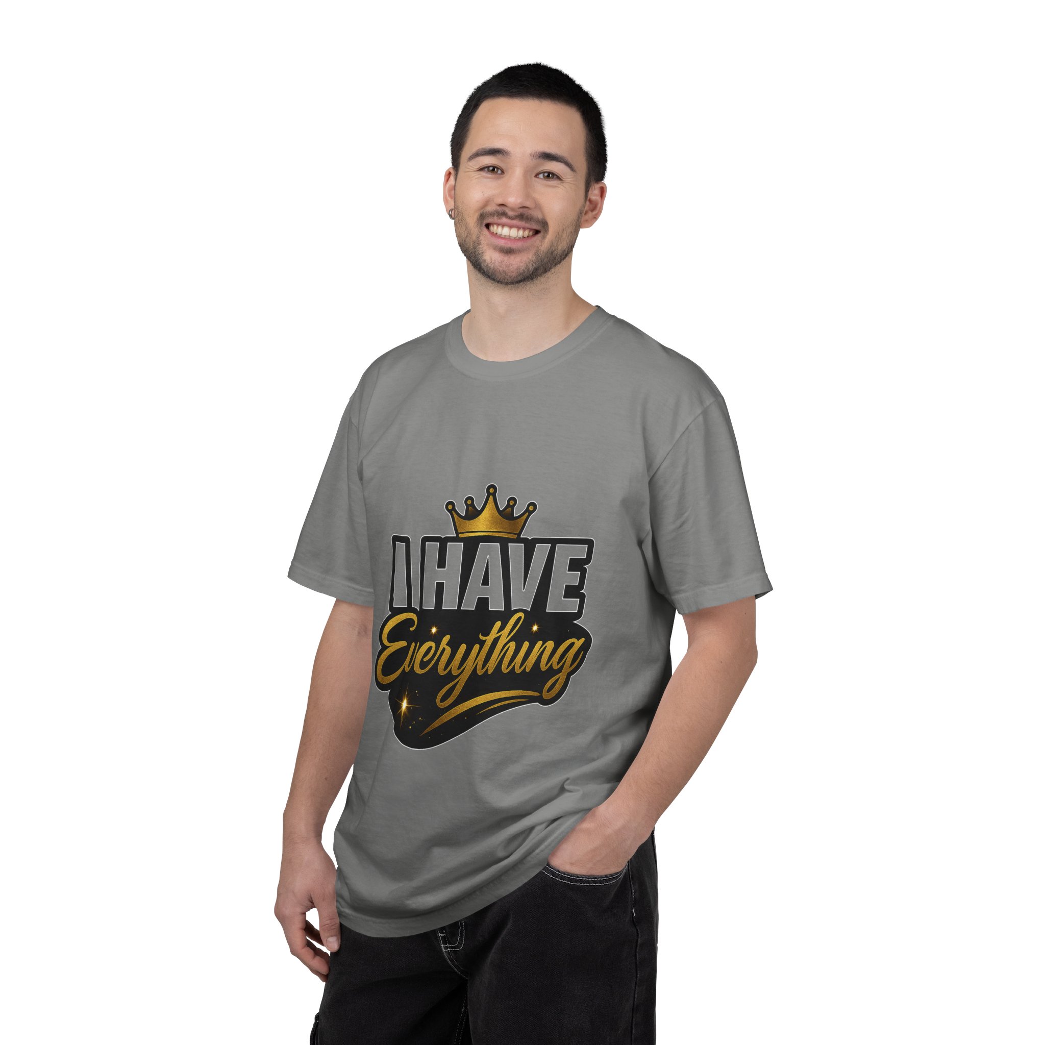 I Have Everything T-Shirt — Bold Crown Graphic Tee - Image 33
