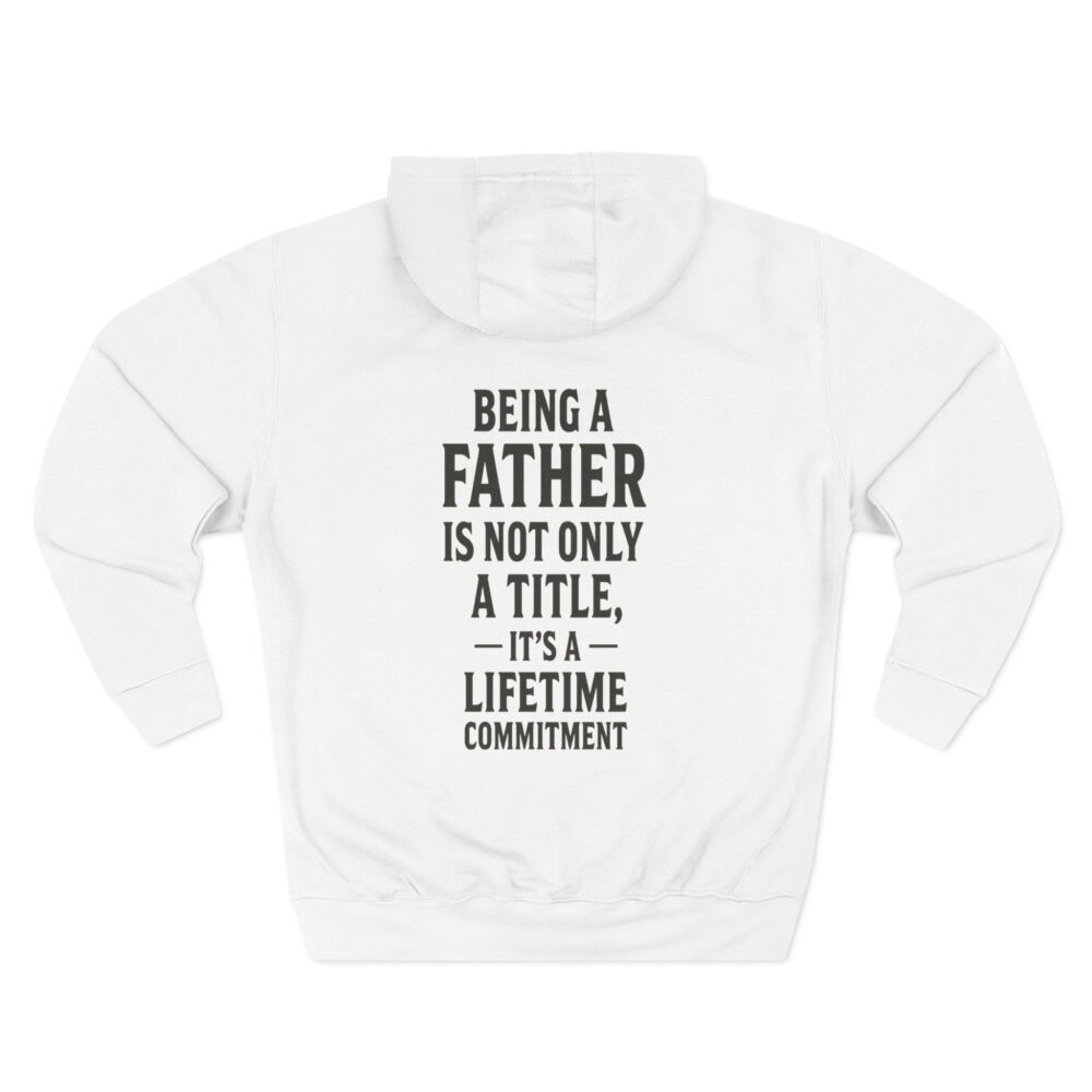 Fatherhood Commitment Fleece Hoodie - Perfect Gift for Dads, Men's Casual Wear, Fathers Day Gift, Cozy Hoodie, Family Bonding Apparel
