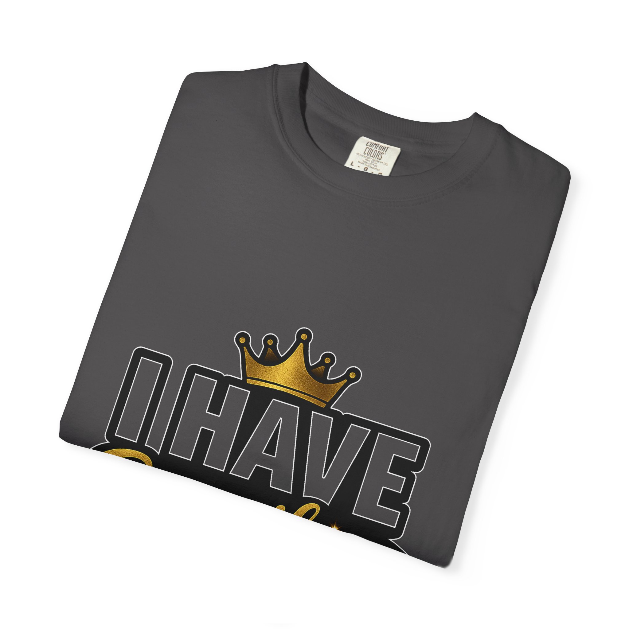 I Have Everything T-Shirt — Bold Crown Graphic Tee - Image 35