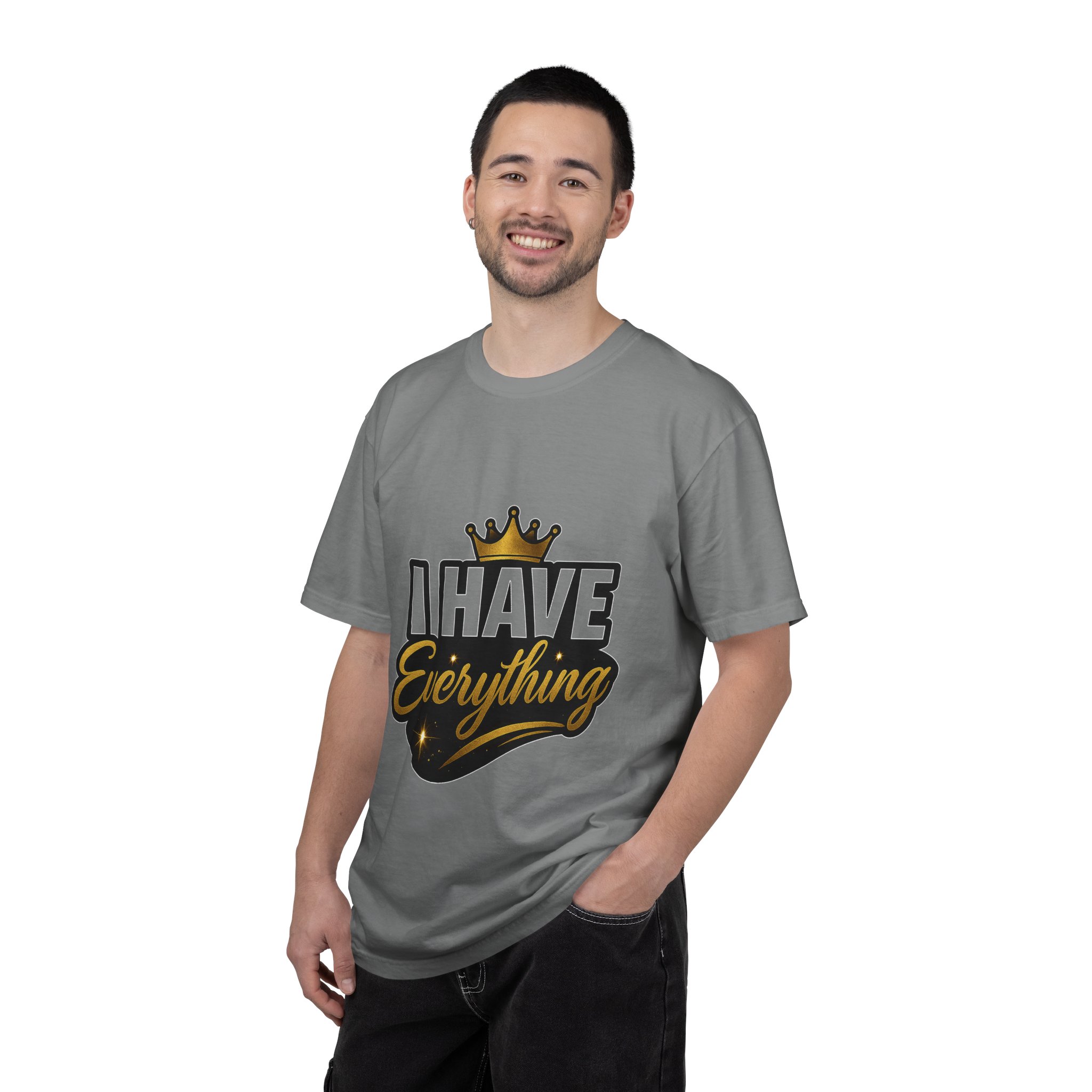 I Have Everything T-Shirt — Bold Crown Graphic Tee - Image 27