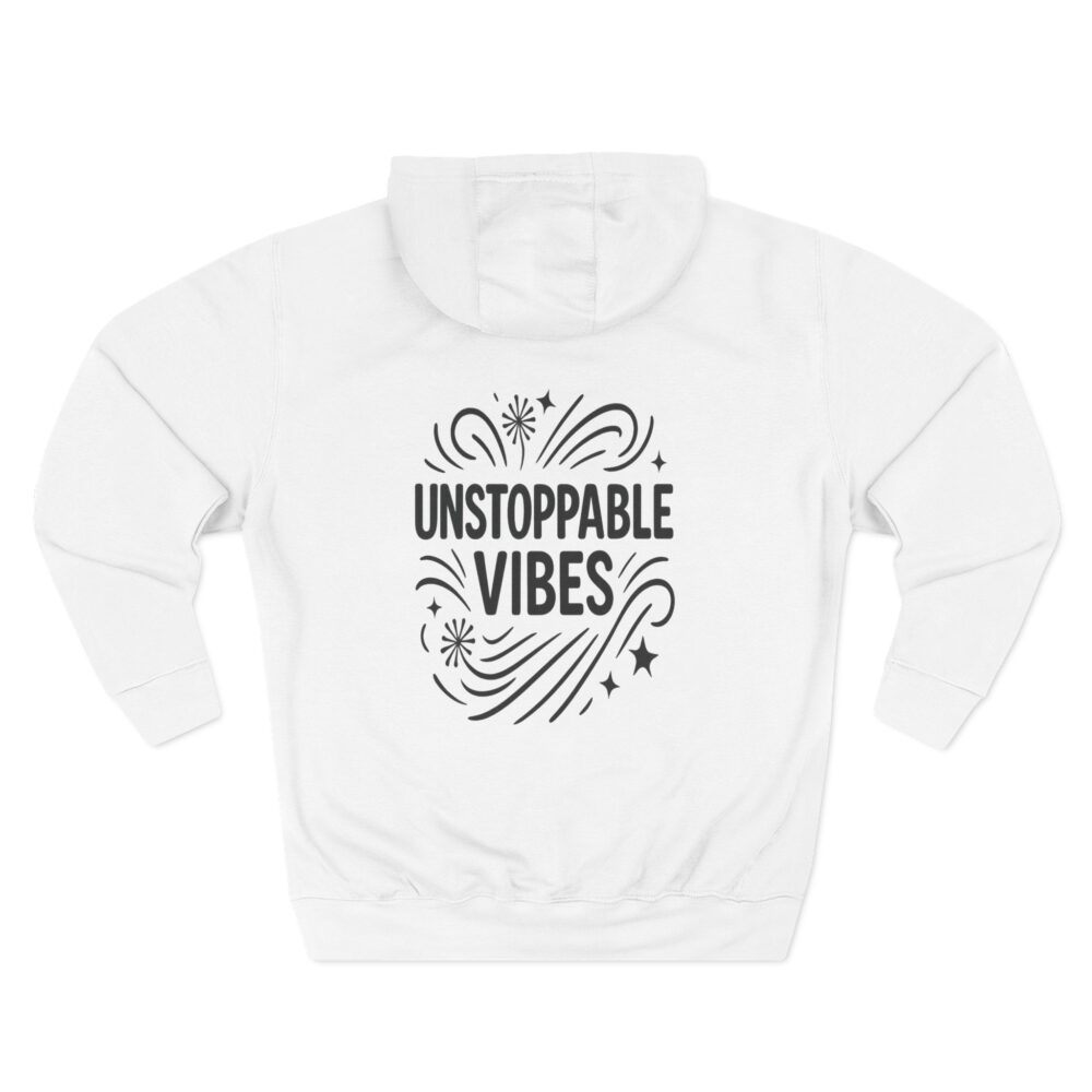 Unstoppable Vibes Fleece Hoodie | Cozy Relaxed Fit Sweatshirt for Everyday Wear, Gift for Her, Inspirational Clothing, Casual Outfit