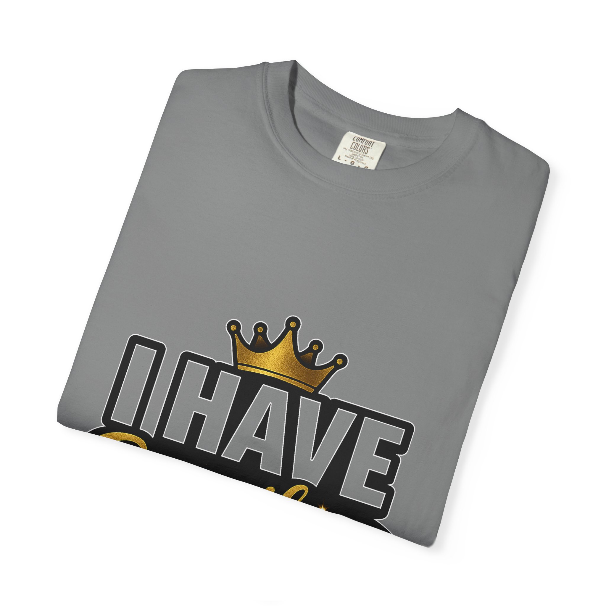 I Have Everything T-Shirt — Bold Crown Graphic Tee - Image 26
