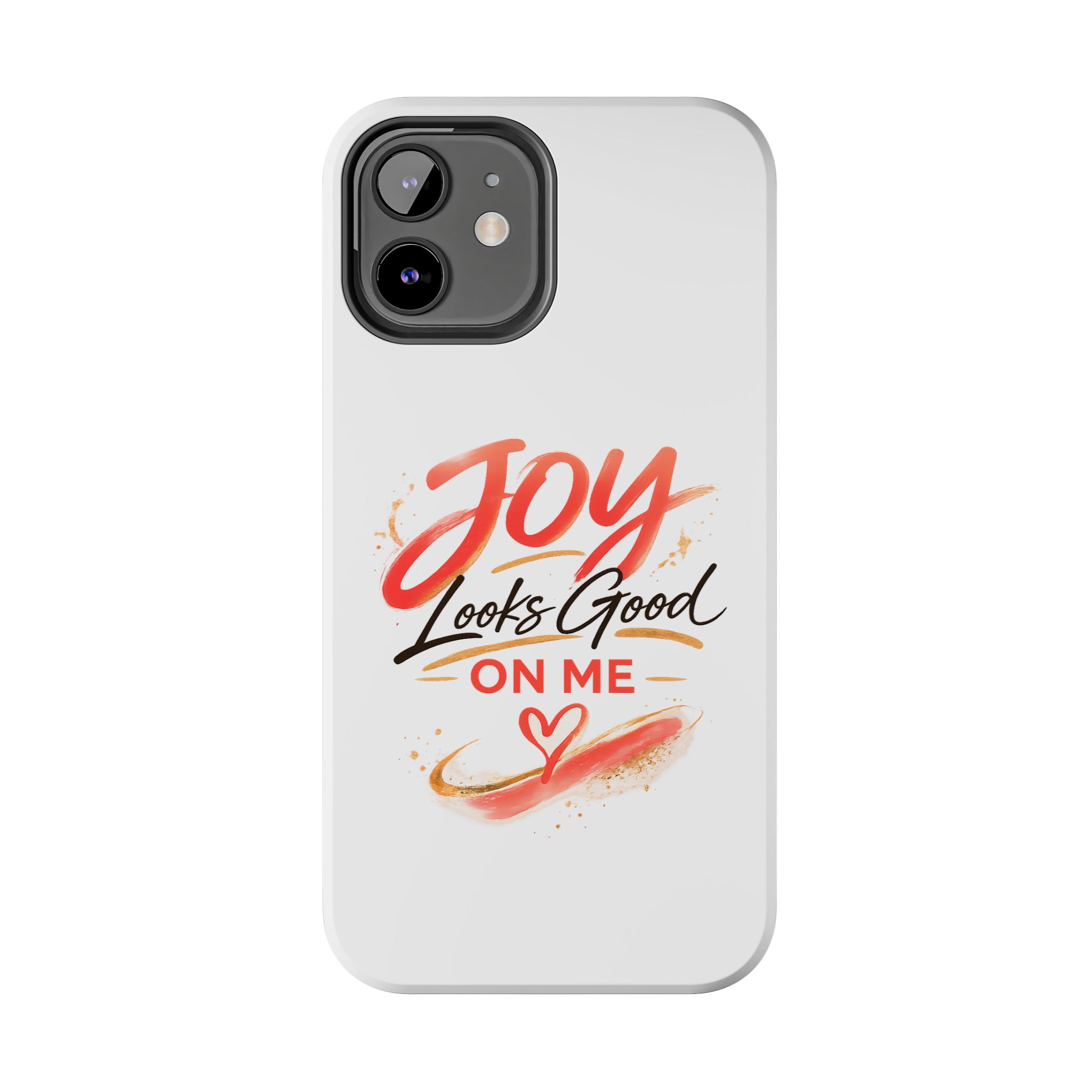 Tough Phone Case — "Joy Looks Good on Me" Inspirational Protective Phone Cover - Image 14