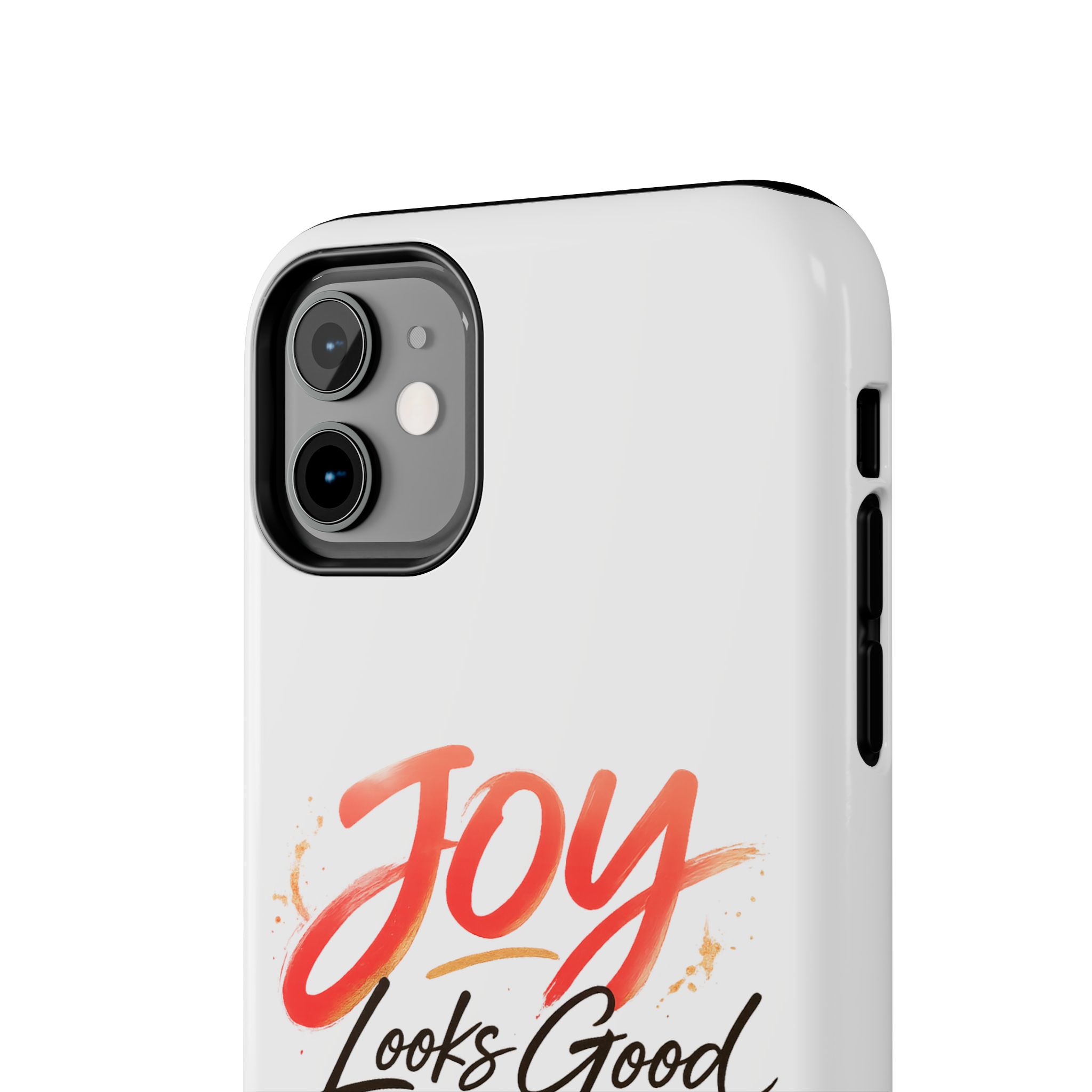 Tough Phone Case — "Joy Looks Good on Me" Inspirational Protective Phone Cover - Image 4