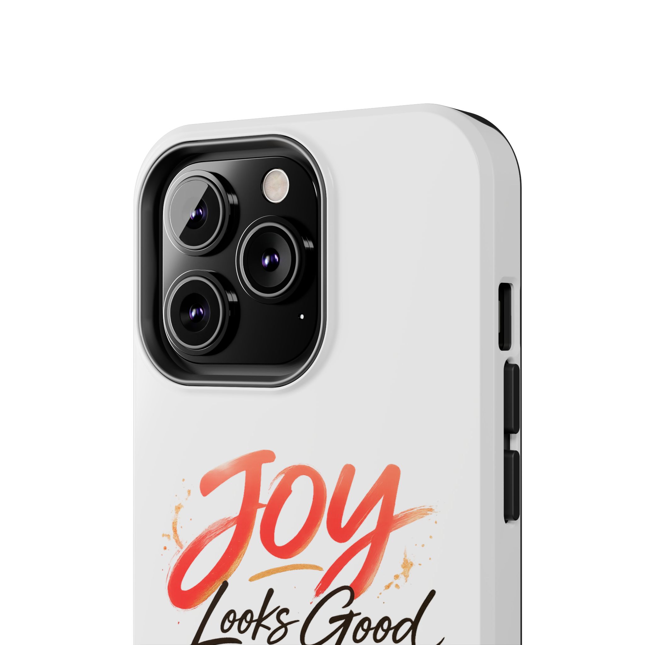 Tough Phone Case — "Joy Looks Good on Me" Inspirational Protective Phone Cover - Image 40