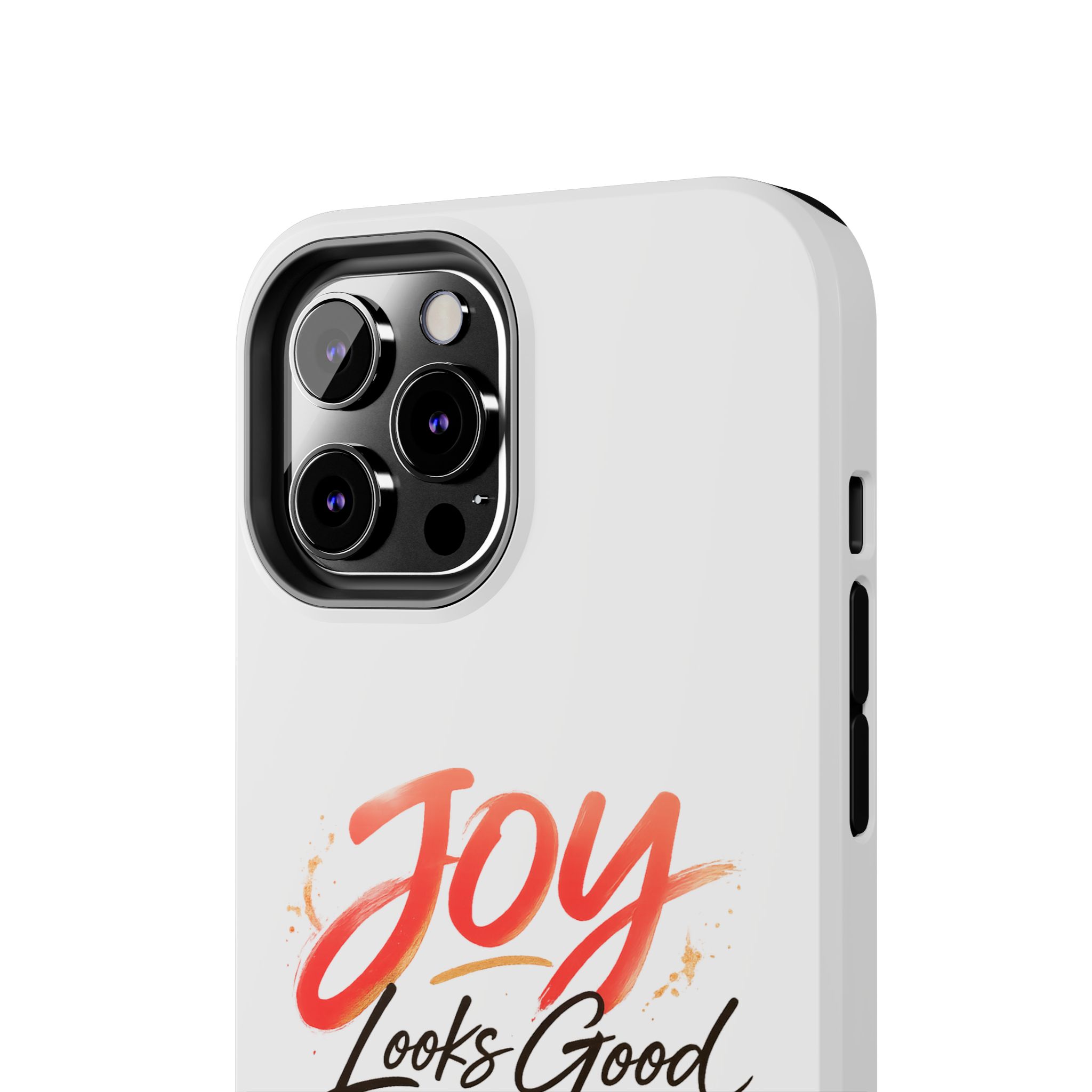 Tough Phone Case — "Joy Looks Good on Me" Inspirational Protective Phone Cover - Image 28