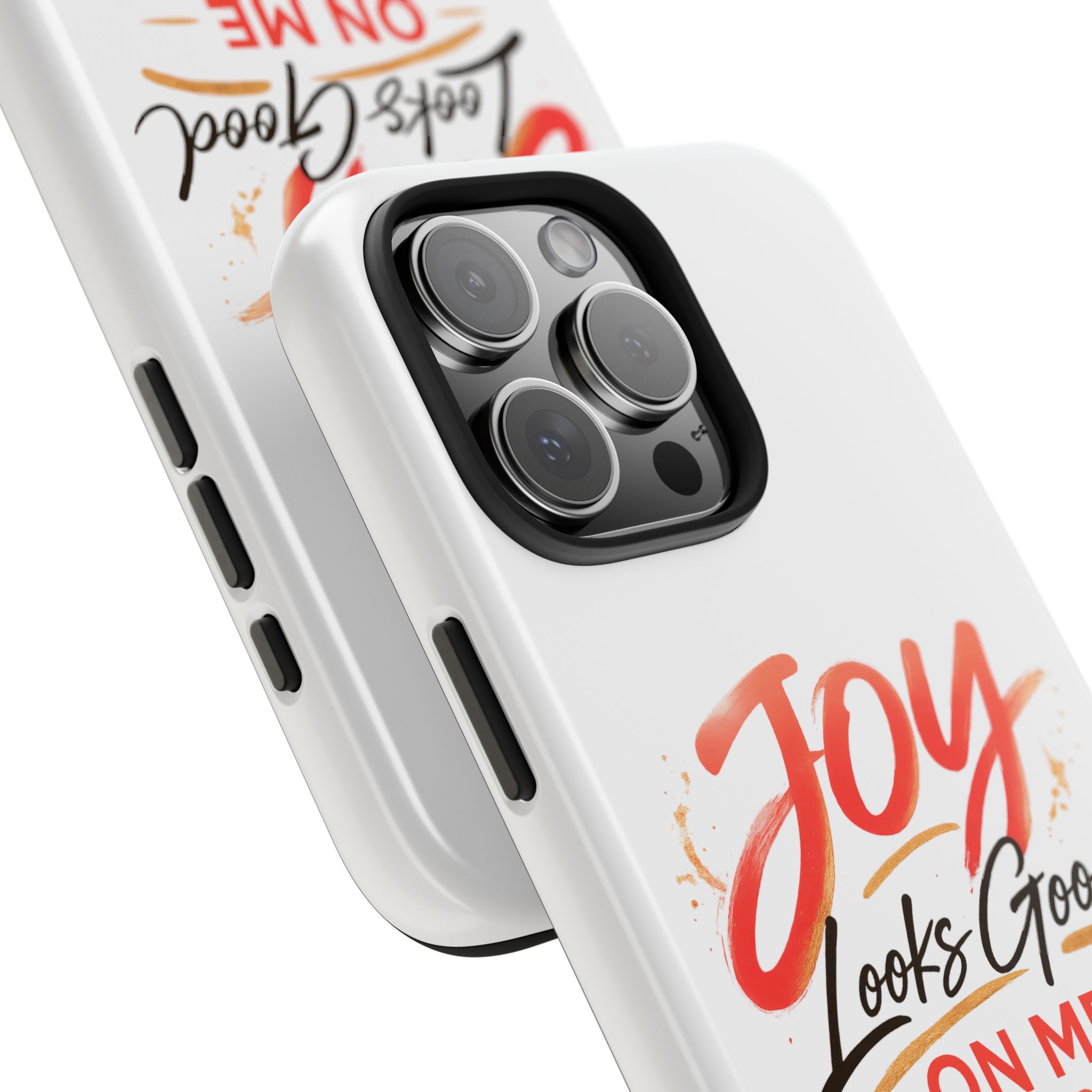 Tough Phone Case — "Joy Looks Good on Me" Inspirational Protective Phone Cover - Image 89