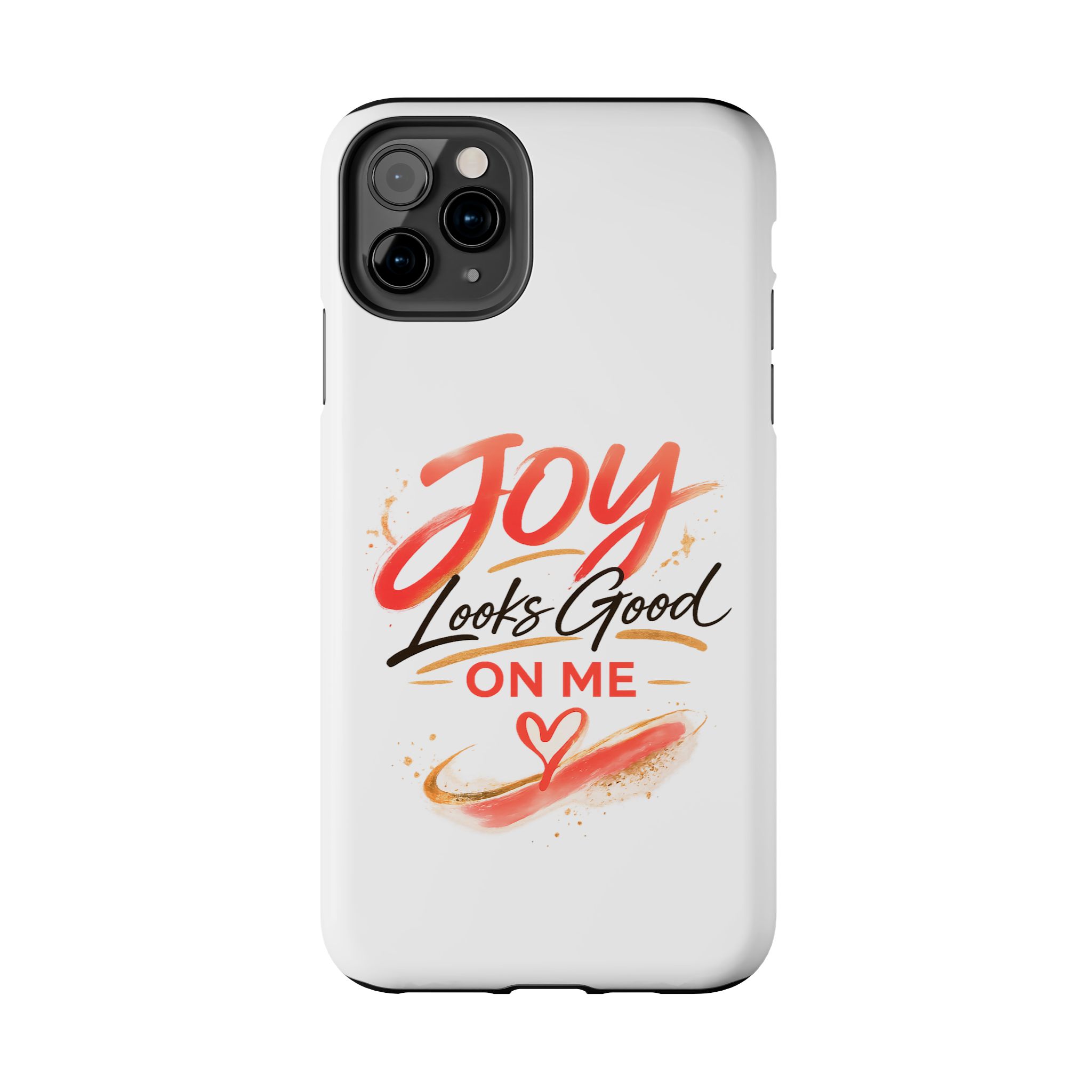 Tough Phone Case — "Joy Looks Good on Me" Inspirational Protective Phone Cover - Image 10