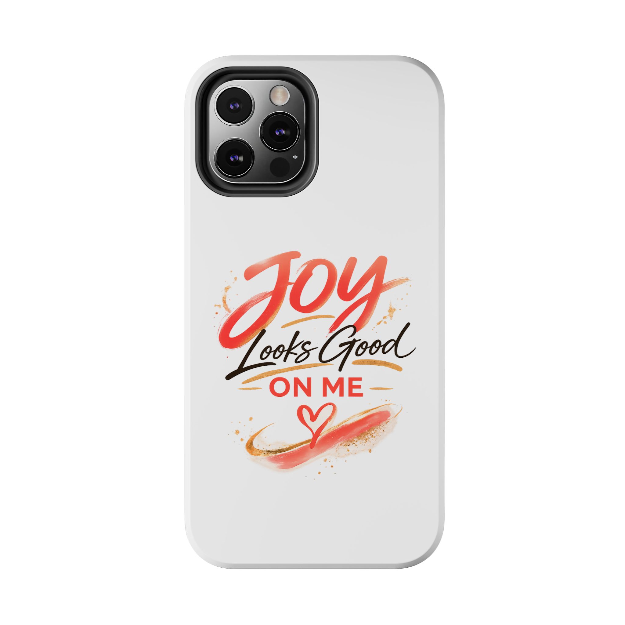 Tough Phone Case — "Joy Looks Good on Me" Inspirational Protective Phone Cover - Image 22