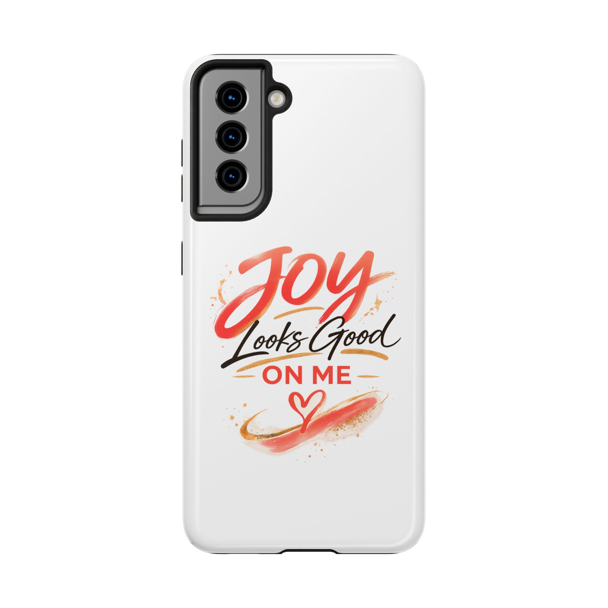 Tough Phone Case — "Joy Looks Good on Me" Inspirational Protective Phone Cover - Image 81