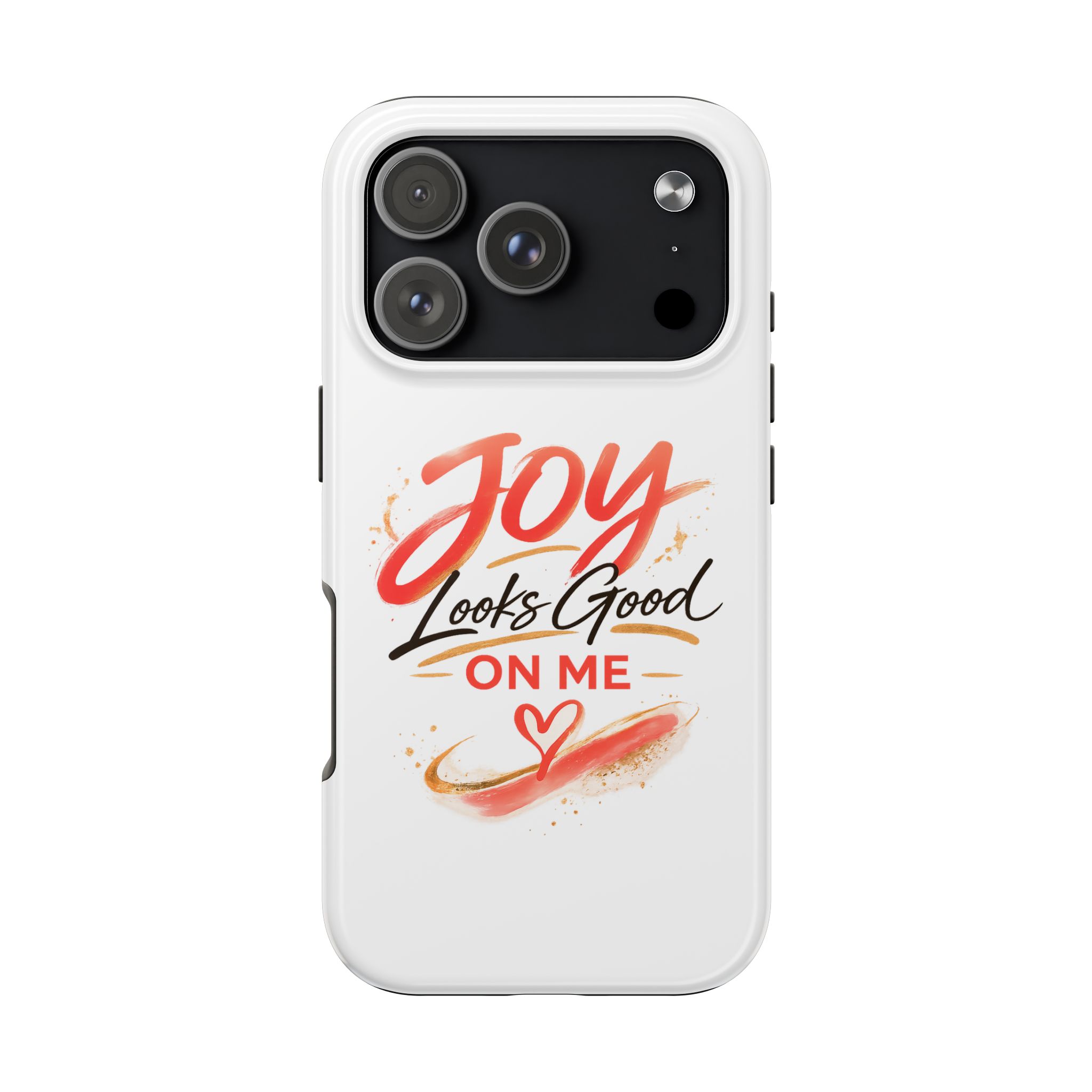 Tough Phone Case — "Joy Looks Good on Me" Inspirational Protective Phone Cover - Image 101